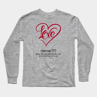 Faith, hope, love Long Sleeve T-Shirt